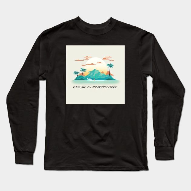 Take me to my happy place Long Sleeve T-Shirt by NivestaMelo